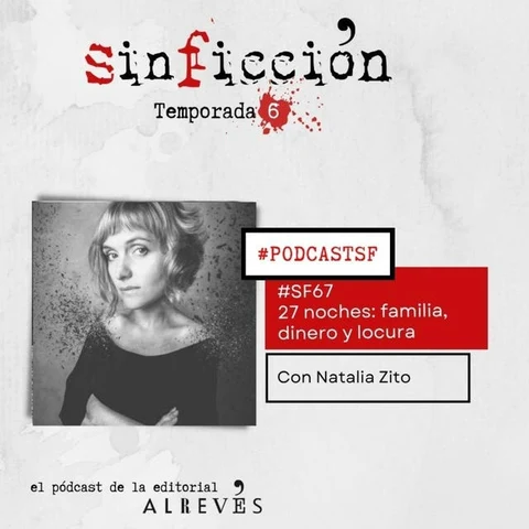 Portada de SF67 27 noches: familia, dinero y locura. Con Natalia Zito