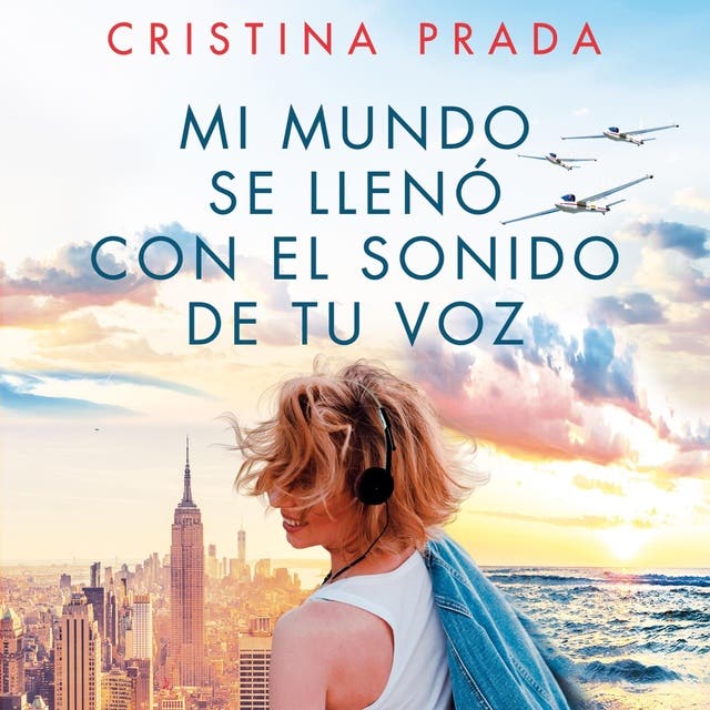 Portada de Mi mundo se llenó con el sonido de tu voz, de Cristina Prada