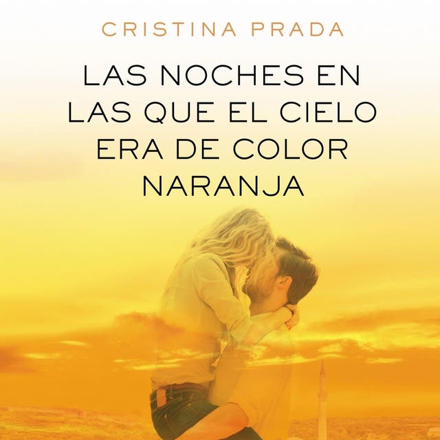 Portada de Las noches en las que el cielo era de color naranja, de Cristina Prada