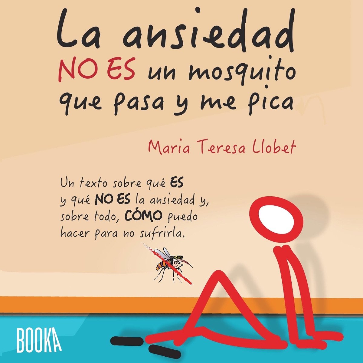 Portada de La ansiedad no es un mosquito que pasa y me pica, de Maria Teresa Llobet Turallas