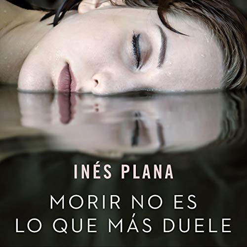 Portada de Morir no es lo que más duele